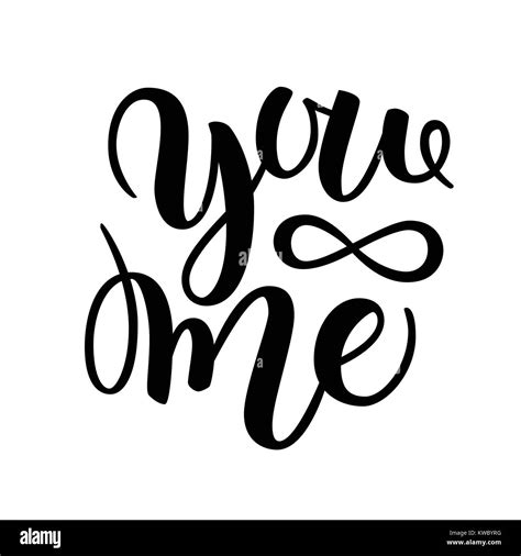 You and me modern calligraphy lettering. Design for typography poster or t-shirt. Motivational ...