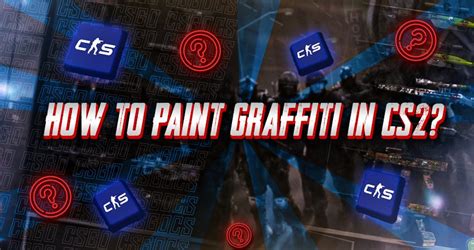 How to Paint Graffiti in CS2? - Farming Less