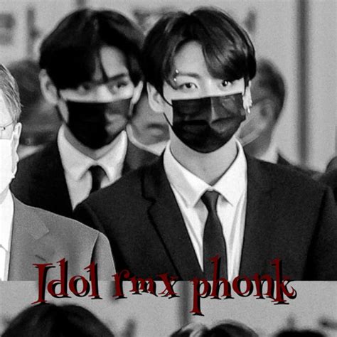 Stream Bts- idol remix phonk by итальянская мафия. | Listen online for free on SoundCloud