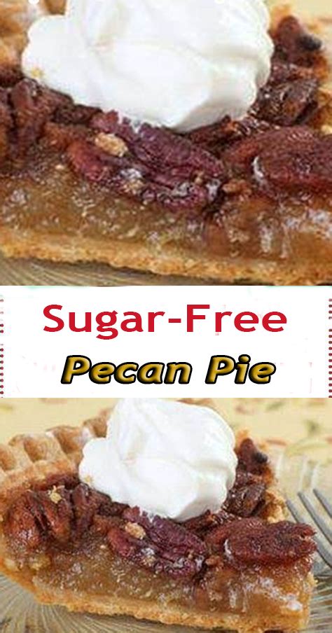 Sugar-Free Pecan Pie | Sugar free diabetic recipes, Sugar free pecan pie, Sugar free recipes ...