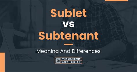 Sublet vs Subtenant: Meaning And Differences