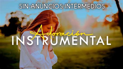 💆🏻‍♂Música Cristiana Instrumental - Adoración Instrumental - Instrumental Worship💆🏻‍♂️ - YouTube