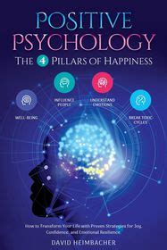 Positive Psychology - The 4 Pillars of Happiness: How to Transform Your ...