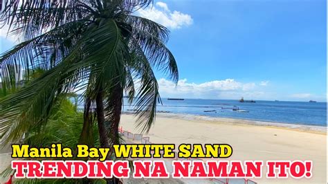 TRENDING MANILA BAY WHITE SAND! - YouTube