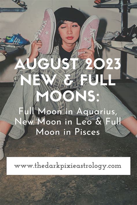 August 2023 New & Full Moons: Full Moon in Aquarius, New Moon in Leo ...