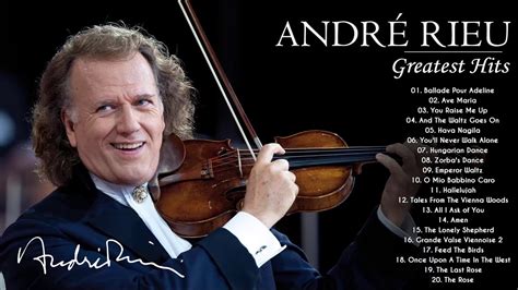 André Rieu Greatest Hits 2021 🎻 THE BEST OF ANDRÉ RIEU 🎻 André Rieu ...