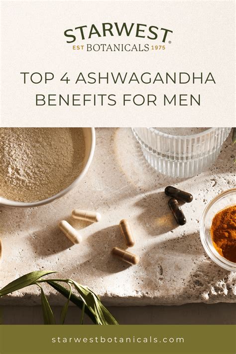 Top 4 Ashwagandha Benefits for Men - Starwest Botanicals