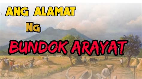 ANG ALAMAT NG BUNDOK ARAYAT - YouTube