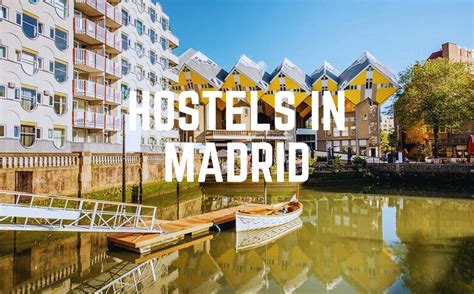 The 10 Best Hostels In Madrid