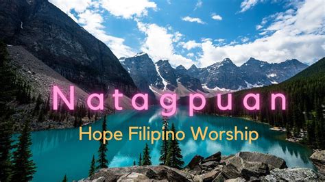 Hope Filipino Worship - Natagpuan (with Lyrics) - YouTube