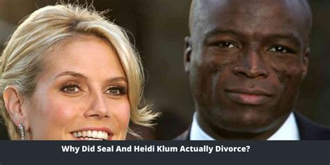 Why Did Seal And Heidi Klum Actually Divorce?