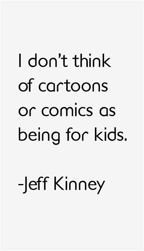 Jeff Kinney Quotes & Sayings