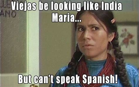 21 best India Maria memes images on Pinterest | Humor mexicano, Mexican humor and Funny images