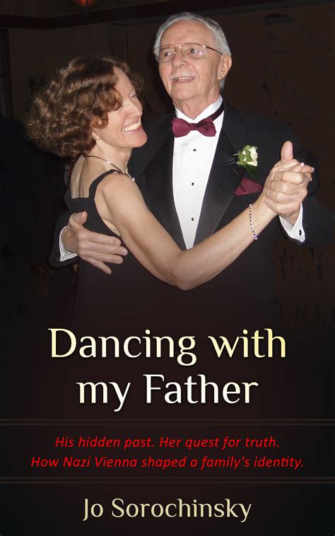 Dancing with my Father by Jo Sorochinsky