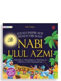 Kisah Inspiratif Penuh Hikmah Nabi Ulul Azmi — Ruang Kata