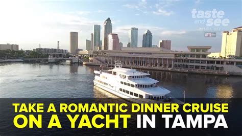 Take a romantic dinner cruise on a yacht in Tampa