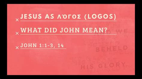 Jesus as Logos - Logos Sermons