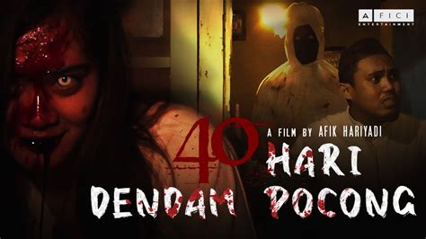 FILM HOROR INDONESIA 2021 - 40 HARI DENDAM POCONG - YouTube