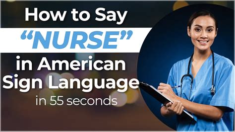 How to Say "NURSE" in Sign Language? Learn in 55 SECONDS or Less! - YouTube