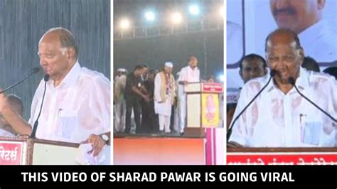 This speech of Sharad Pawar from Satara's rally is going viral - Video ...