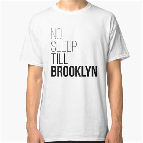 No Sleep Till Brooklyn T-Shirts | Redbubble