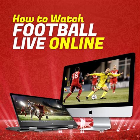 How to Watch Football Online - Best guide to Watch Football Live