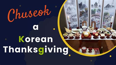 Chuseok - A Korean Thanksgiving - Chuseok 2023