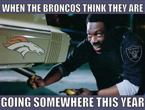 Pin by Rip Raider on Broncos Suck | Football funny, Raider nation, Raiders