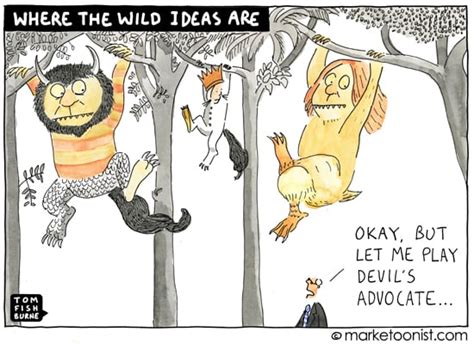 where the wild ideas are - Marketoonist | Tom Fishburne