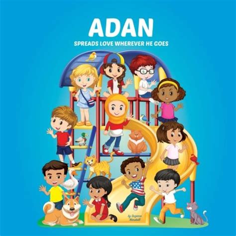 Buy Adan Spreads Love Wherever He Goes: Personalized Book - Moral ...