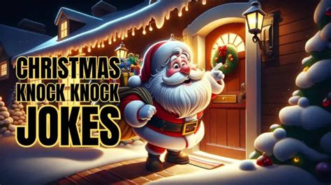 55 Funny Christmas Knock Knock Jokes In 2023