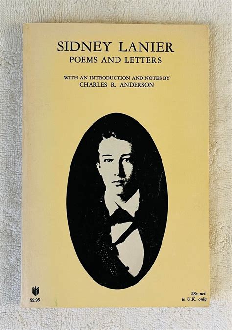 SIDNEY LANIER Poems and Letters 1969 Johns Hopkins Soft Cover Edition ...