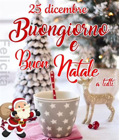 25 dicembre buongiorno e Buon Natale - BuongiornoATe.it