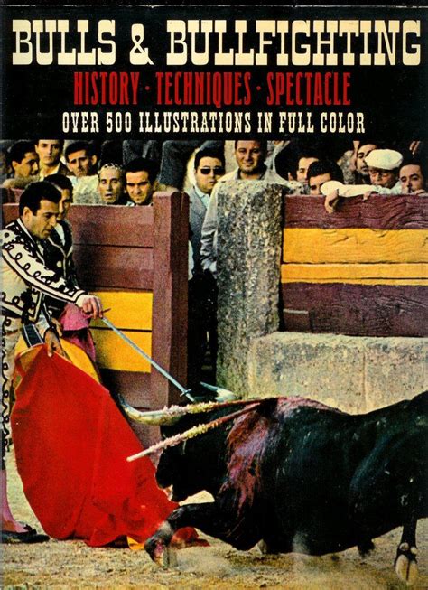 Bulls & Bullfighting: History, Techniques, Spectacle de Bonet, Eduardo; Salcedo, Luis Fernandez ...