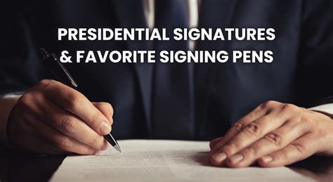 Presidential Signatures & Favorite Signing Pens | Pens.com