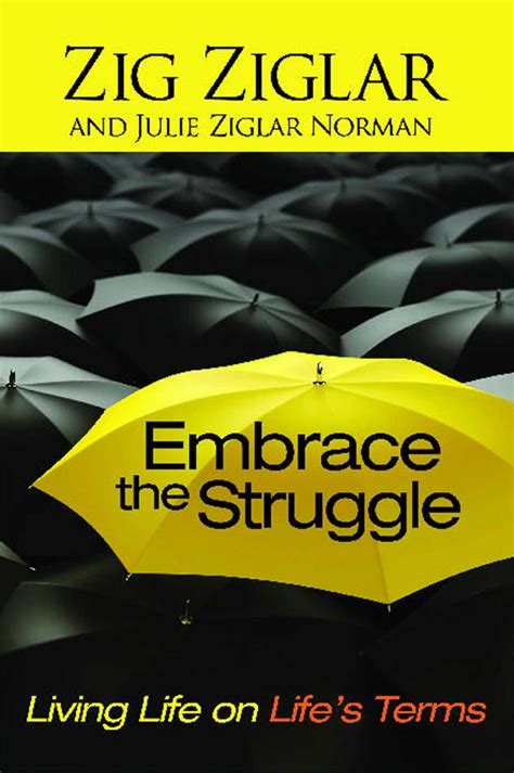 Embrace the Struggle eBook by Zig Ziglar, Julie Ziglar Norman | Official Publisher Page | Simon ...