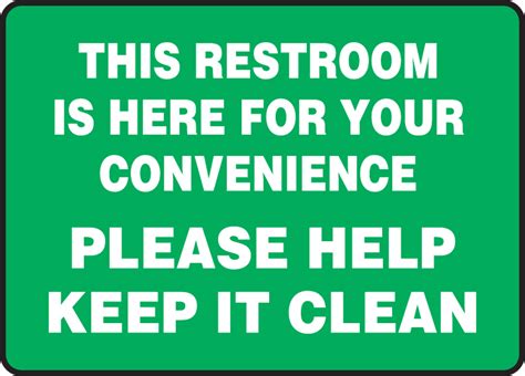 This Restroom Is Here For Your Convenience Please Safety Sign MRST552