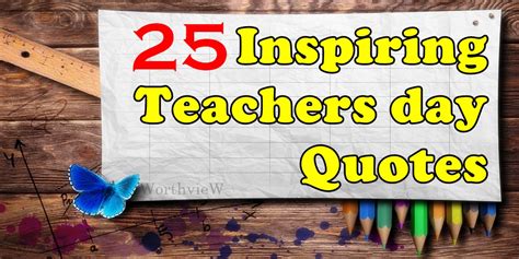 25 Inspiring Teachers day Quotes and Celebration Ideas - WorthvieW