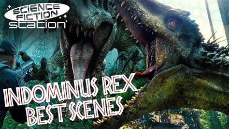 Best Indominus Rex Scenes In Jurassic World | Science Fiction Station - YouTube