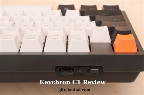 Keychron C1 Review: Dimensions, Build Quality, Backlighting,...