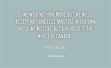 Pierre Trudeau Quotes. QuotesGram