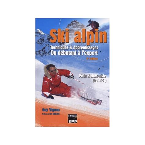 Achat Guide technique - Ski alpin, techniques & apprentissages du ...