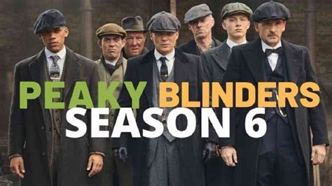 Peaky Blinders Season 6 – Release Date, Cast, Trailer and Everything ...