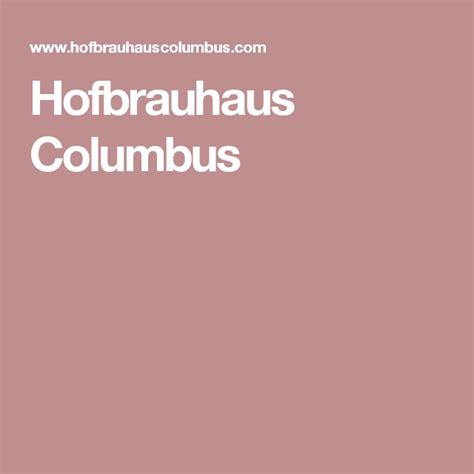 Hofbrauhaus Columbus | Best german food, Columbus, The good german