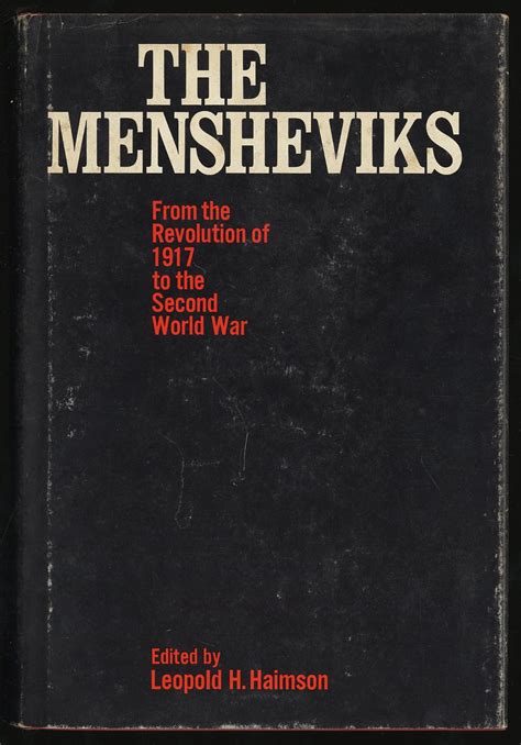 THE MENSHEVIKS: FROM THE REVOLUTION OF 1917 TO THE SECOND WORLD WAR by ...