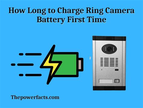 How Long to Charge Ring Camera Battery First Time? (Time Duration) - The Power Facts