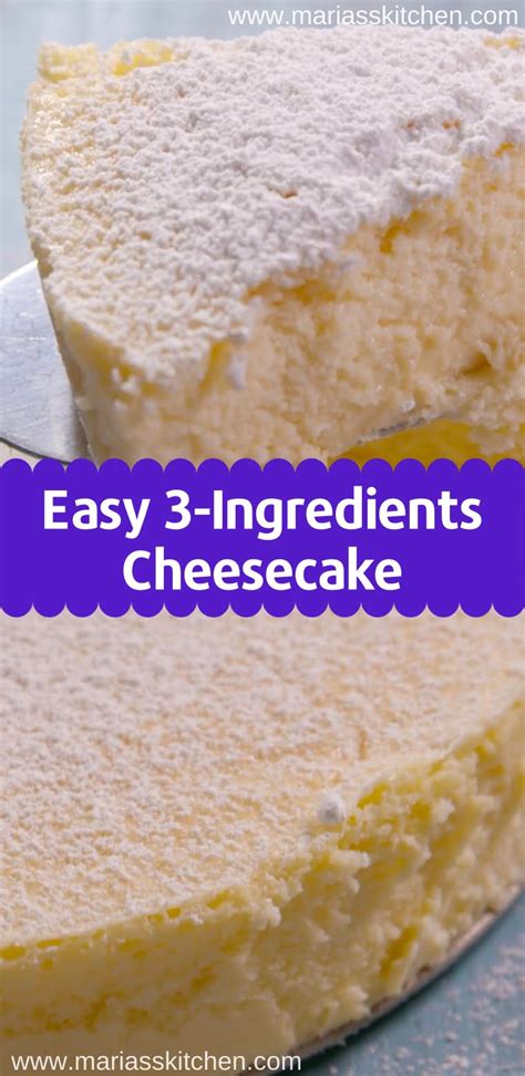 Easy and Creamy 3-Ingredients Cheesecake Recipe - Maria's Kitchen