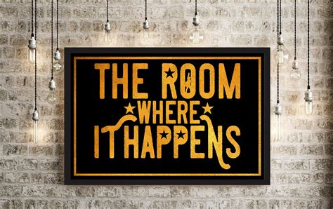 The Room Where It Happens Poster Bedroom Wall Decor Quotes | Etsy