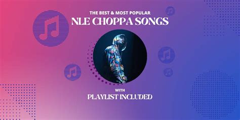 12 Best NLE Choppa Songs