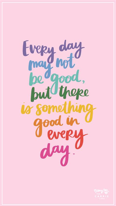 Every day may not be good, but there is something good in every day. | Inspirarional quotes ...